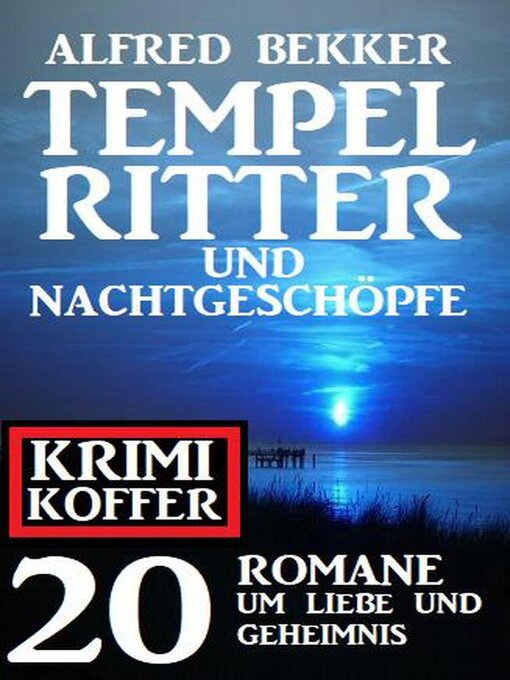 Title details for Tempelritter und Nachtgeschöpfe by Alfred Bekker - Available